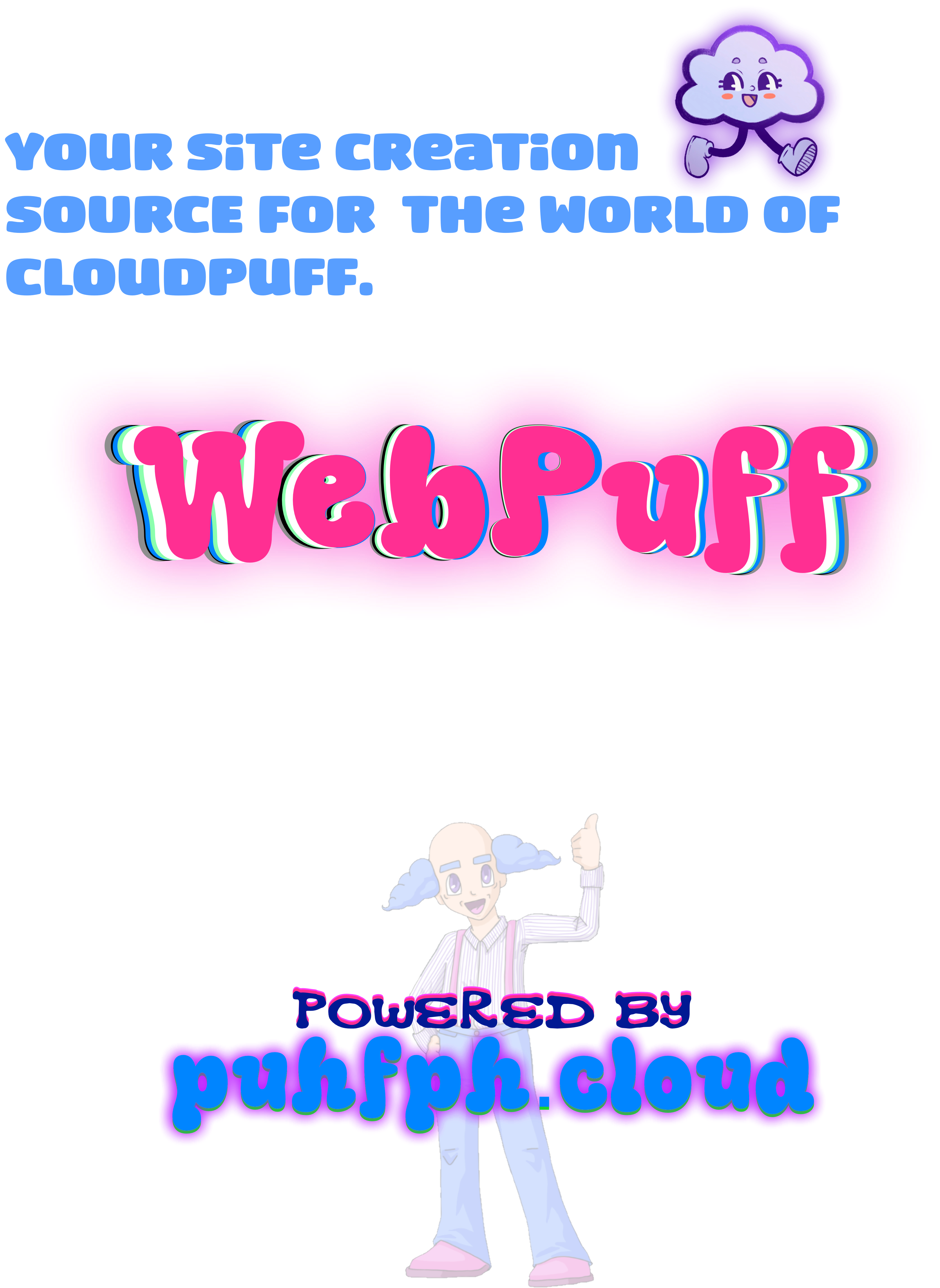 WebPuff mascot and artwork: your site creation source for the world of CloudPuff, powered by puhfph.cloud
